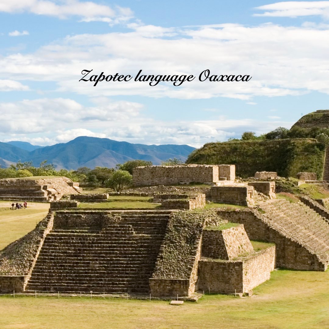 The Zapotec language classes online ZAPOTECO